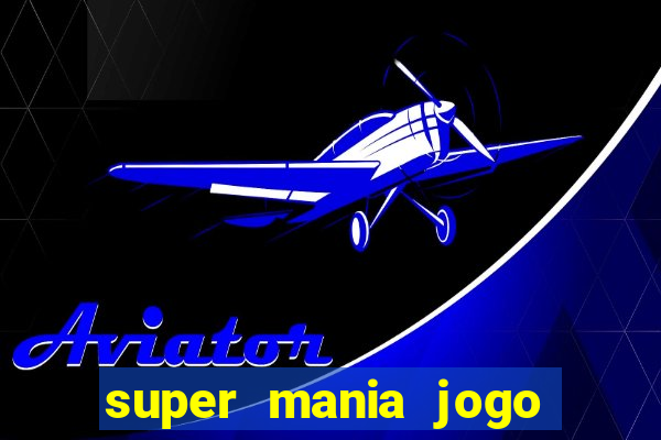 super mania jogo do bicho